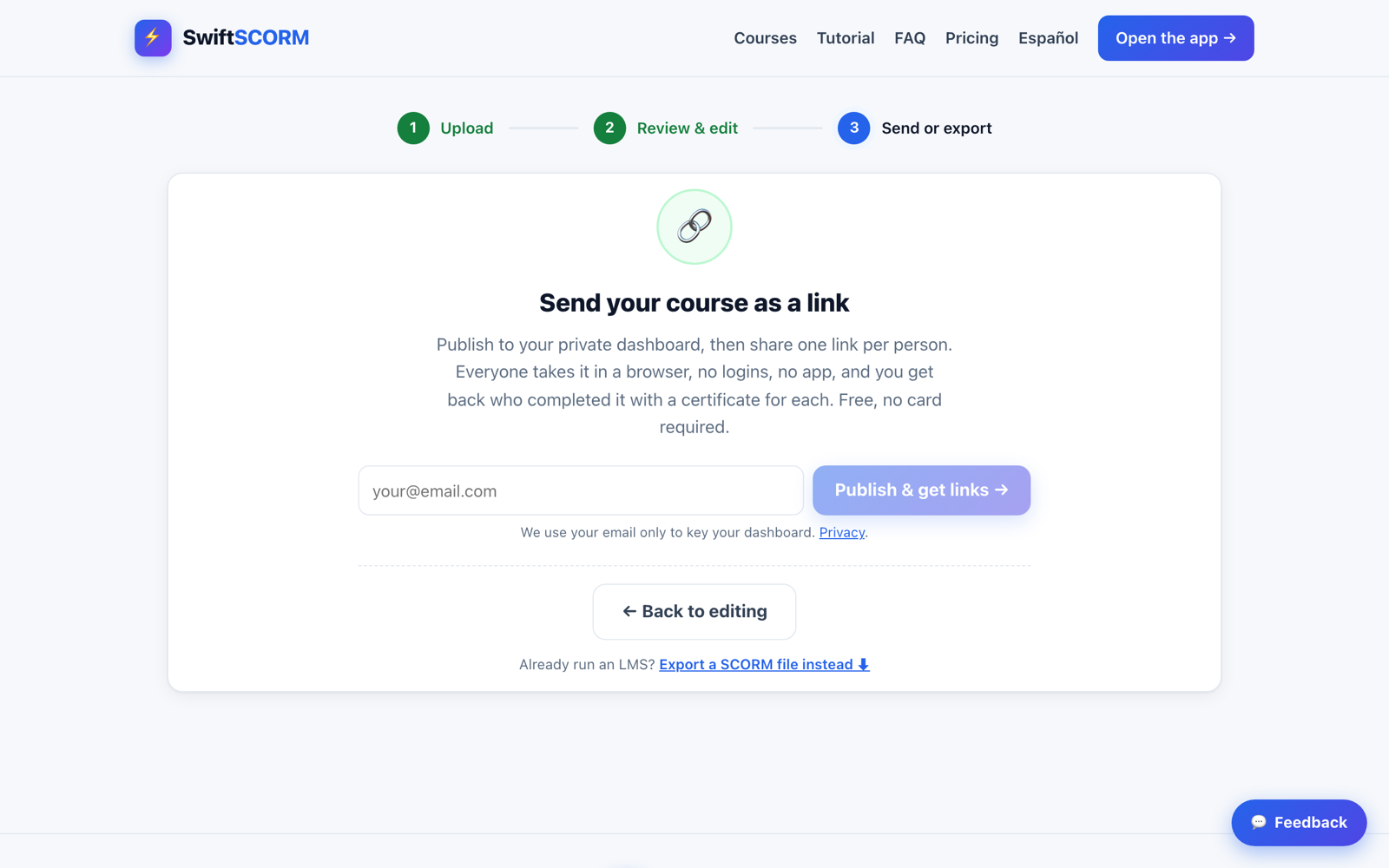 Classic builder final Send or export step: a 'Send your course as a link' card explaining you publish to a private dashboard and share one link per person, an empty email field with a 'your@email.com' placeholder, a 'Publish & get links' button, a 'Back to editing' button, and an 'Export a SCORM file instead' link. Nothing has been submitted.